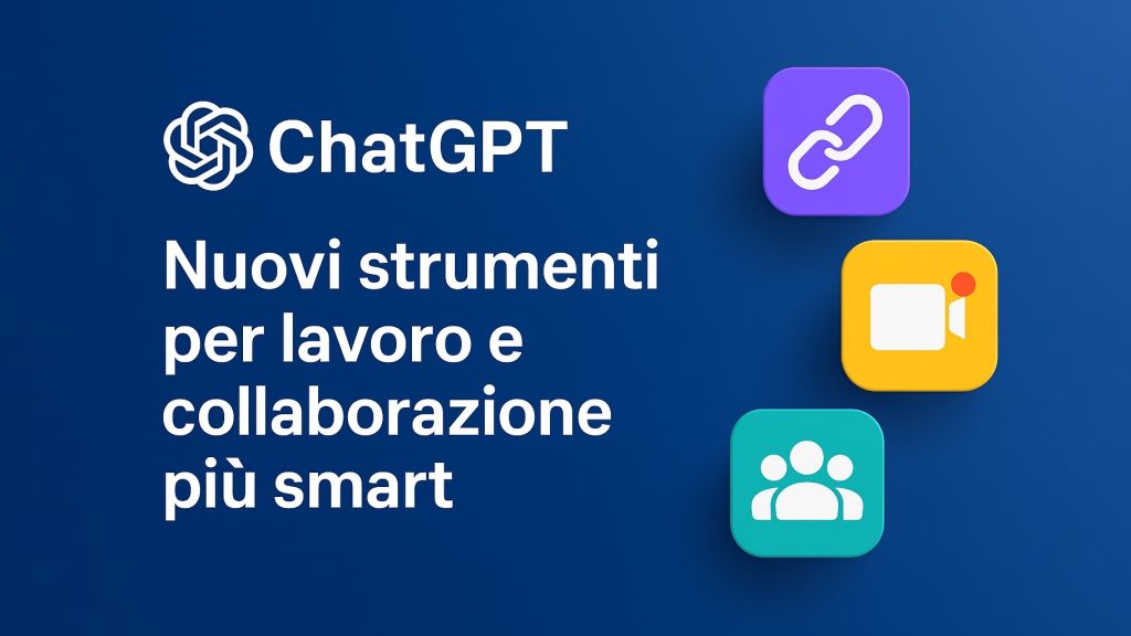 Arrivano su ChatGPT i connettori e la modalità “record”, per renderci sempre più produttivi (e pigri)